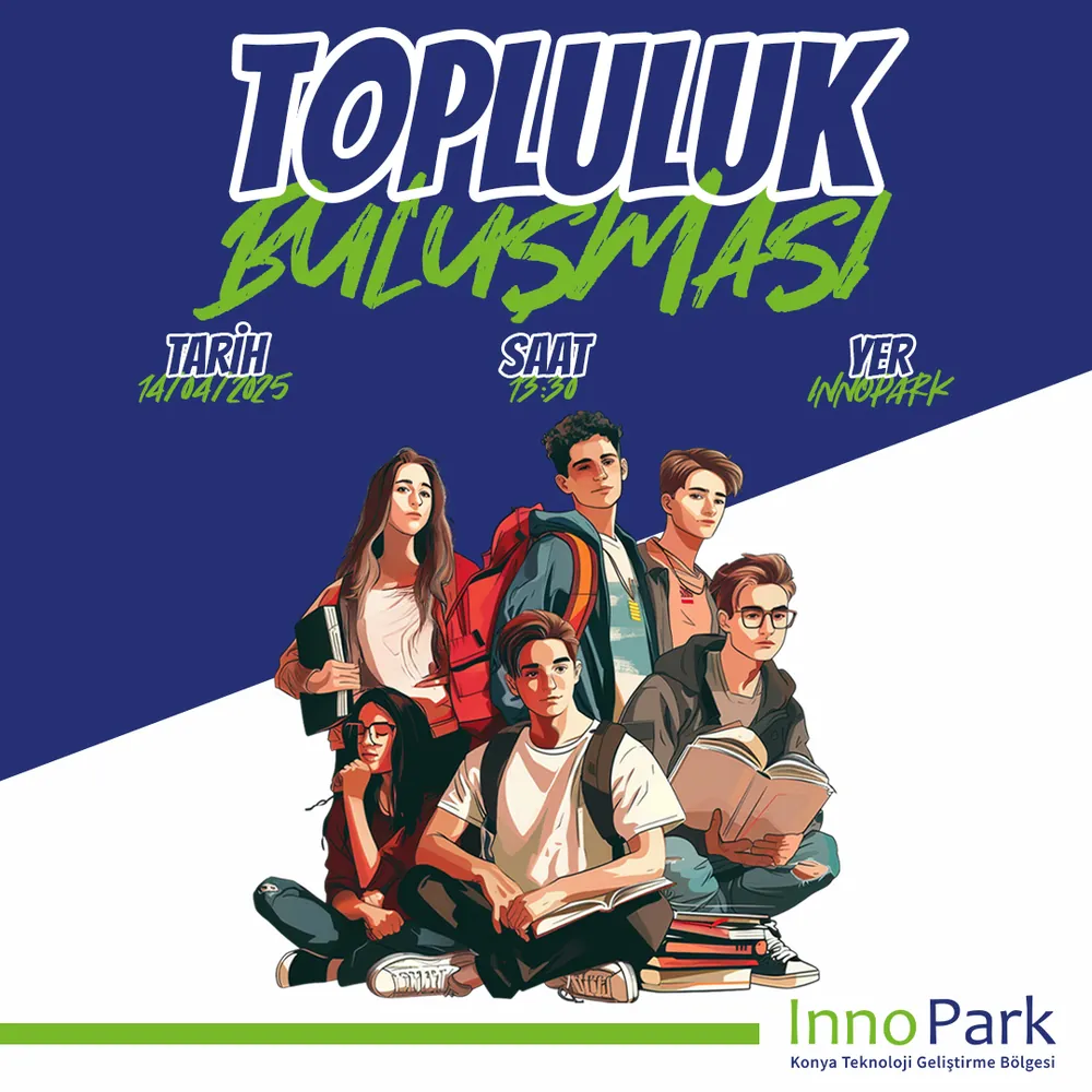 InnoPark Öğrenci Topluluklarıyla Buluşuyor! afişi